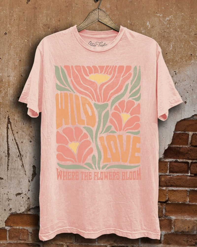 WILD LOVE WHERE THE FLOWERS BLOOM GRAPHIC TEE-Sissy Boutique-Sissy Boutique