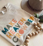 Make Heaven Crowded Graphic Tee Sissy Boutique
