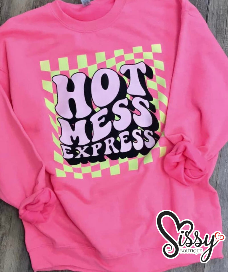 Hot Mess Express Sweatshirt Sissy Boutique